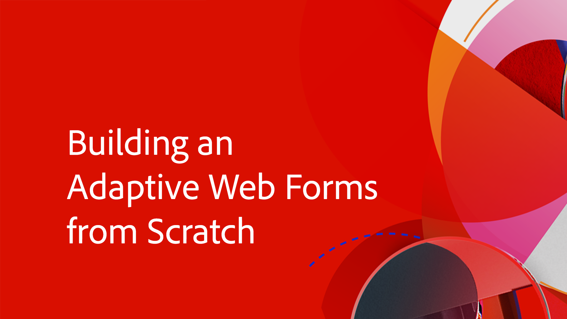 Building an Adaptive Web Forms from Scratch